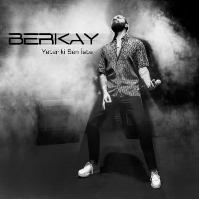 Berkay’dan Yepyeni Single “Yeter Ki Sen İste”