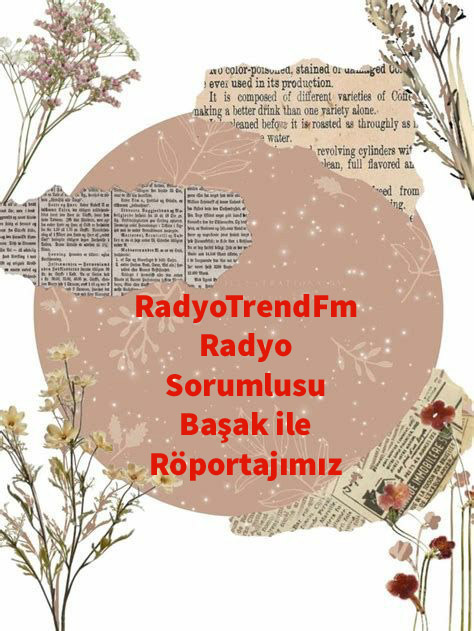 RadyoTrendFm Radyo Sorumlusu Başak ile Röportajımız67