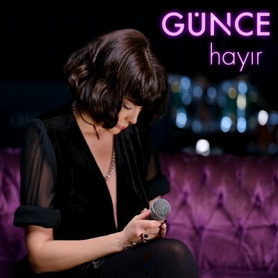 Günce’nin Yeni Single Çalışması “Hayır”