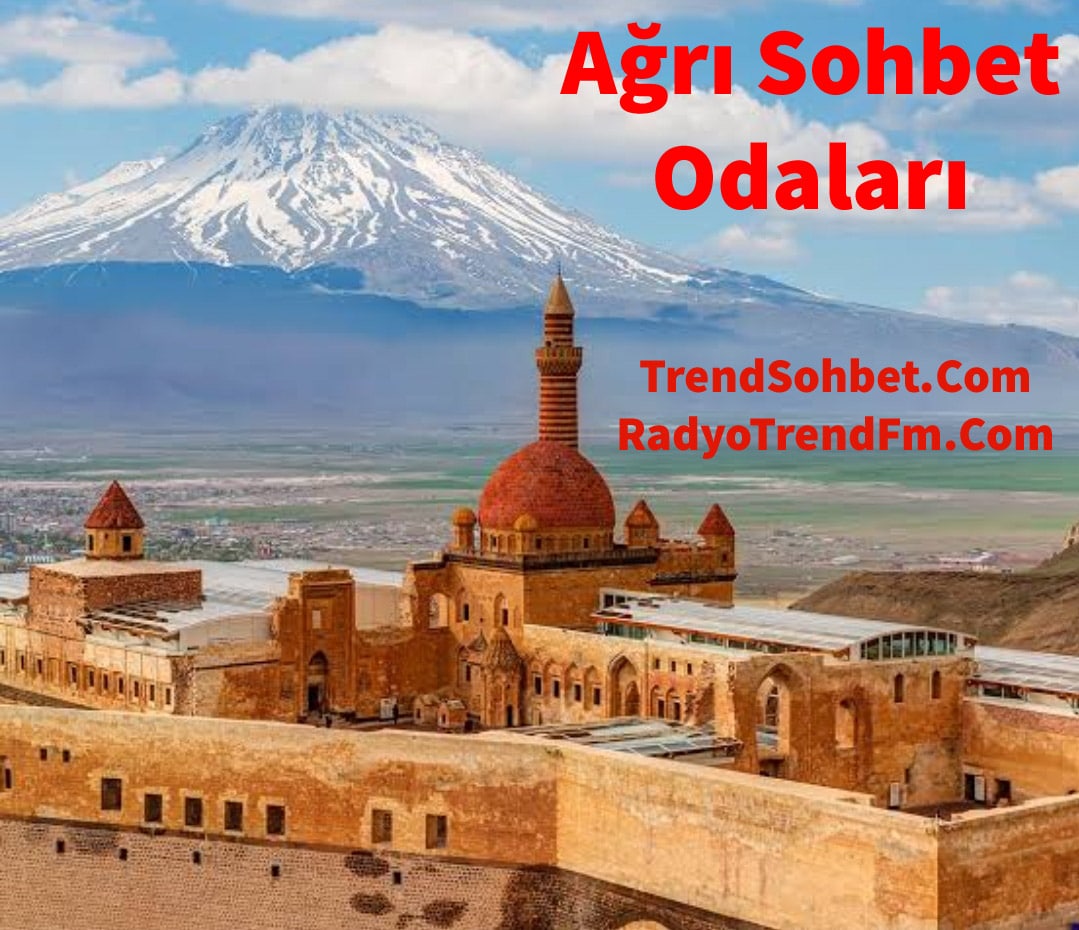 Ağrı Sohbet Odaları