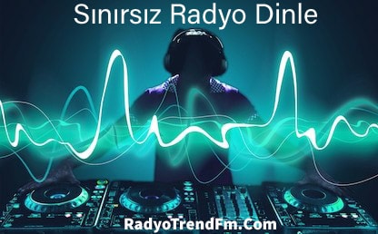 Sınırsız Radyo Dinle