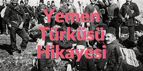 Yemen Türküsü Sözleri ve Hikayesi